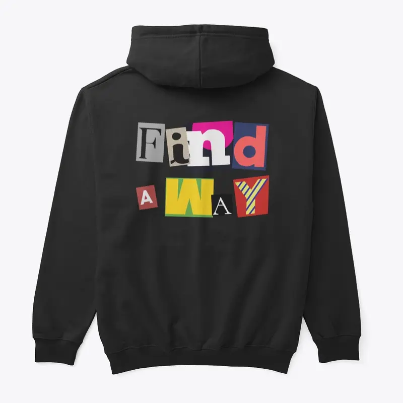 Ransom Hoodie Collection- "Find a Way"